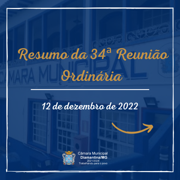 RESUMO DA 34ª REUNIÃO ORDINÁRIA (12/12/2022)!