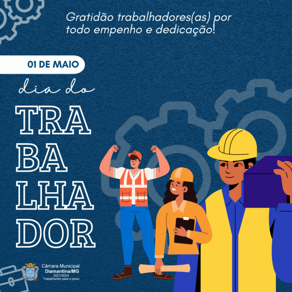 1º DE MAIO DIA DO TRABALHADOR!