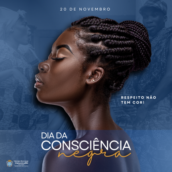 DIA DA CONSCIÊNCIA NEGRA – 20 DE NOVEMBRO!