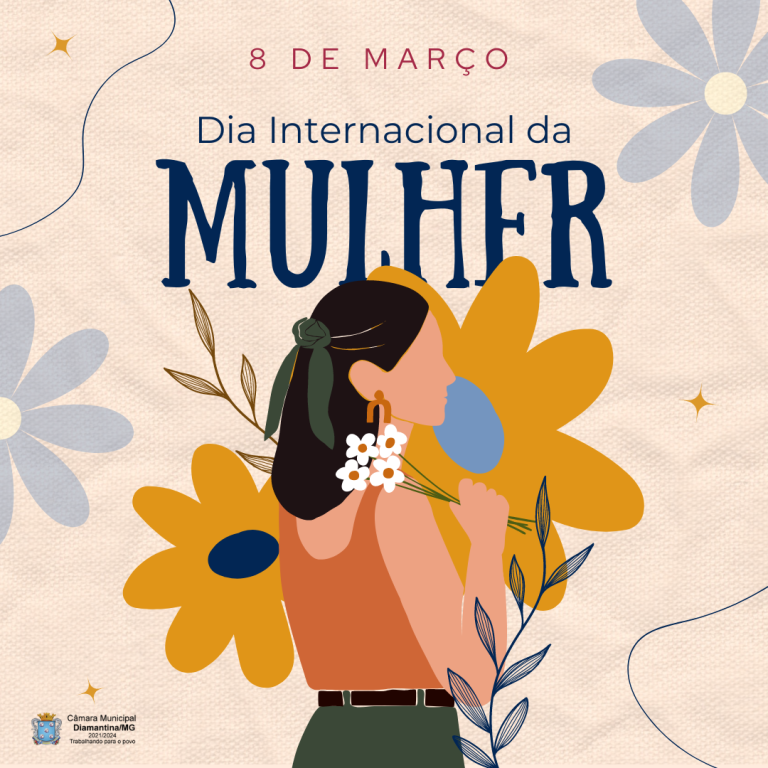  FELIZ DIA INTERNACIONAL DA MULHER – 08 DE MARÇO!