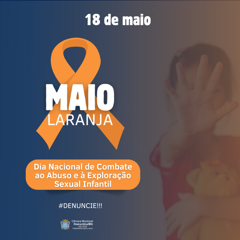 DIA NACIONAL DO COMBATE AO ABUSO E À EXPLORAÇÃO SEXUAL INFANTIL – 18 DE MAIO!