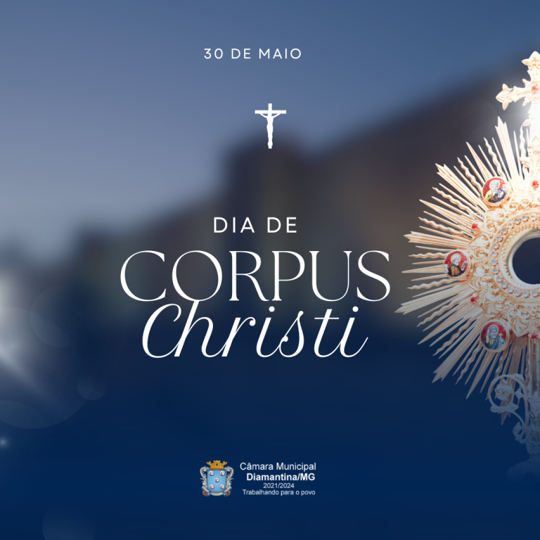 DIA DE CORPUS CHRISTI - 30 DE MAIO!